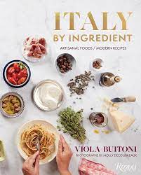 Italy by Ingredient by Viola Buitoni