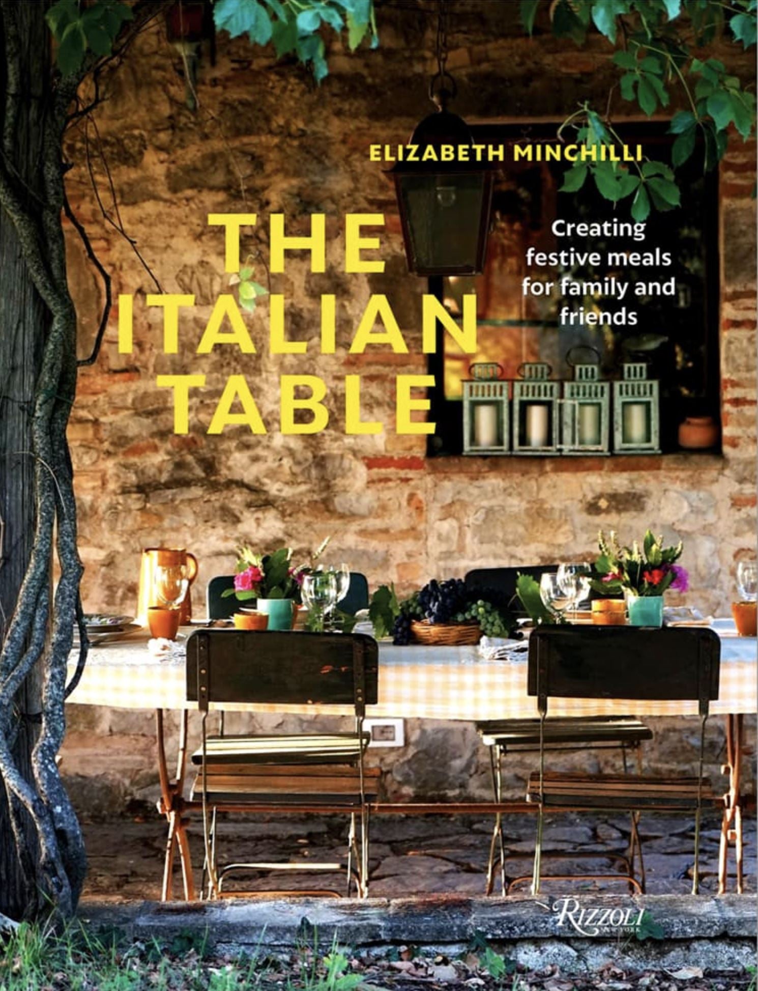 The Italian Table Creating Festive Meals for Family and Friends Elizabeth Minchilli